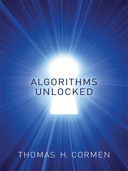 Title details for Algorithms Unlocked by Thomas H. Cormen - Available